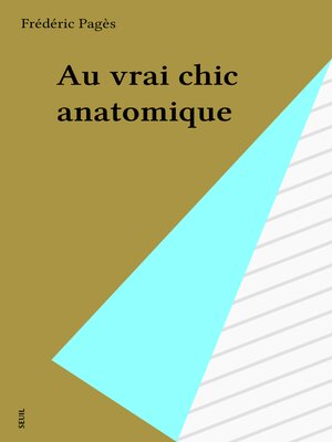 cover image of Au vrai chic anatomique